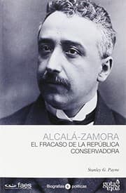 Tapa de Alcala Zamora and the Failure of the Spanish Republic, 1931-1936
