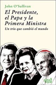 Tapa de EL PRESIDENTE, EL PAPA Y LA PRIMERA MINISTRA.UN TRÍO QUE CAMBIÓ EL MUNDO