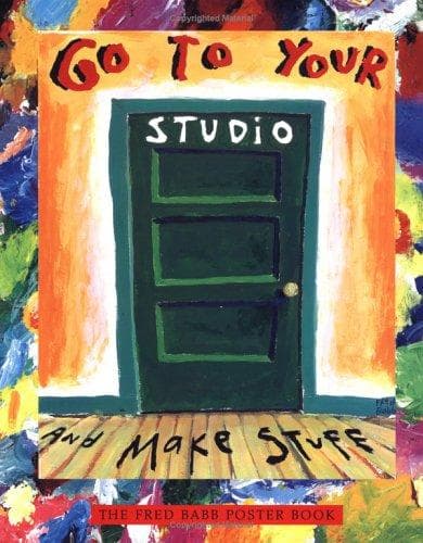 Tapa de Go to your studio and make stuff