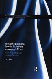 Tapa de Reinventing Regional Security Institutions in Asia and Africa
