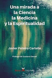 Tapa de Una mirada a la Ciencia, la Medicina y la Espiritualidad