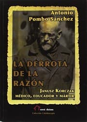 Tapa de La derrota de la razón : Janusz Korczak