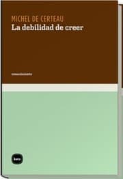 Tapa de La debilidad de creer