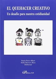 Tapa de El quehacer creativo. Un desafío para nuestra cotidianidad