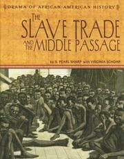 Tapa de The Slave Trade And the Middle Passage (The Drama of African-American History)