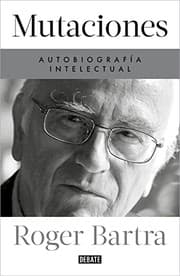 Tapa de Mutaciones. Autobiografía intelectual