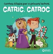 Tapa de CATRIC, CATROC. Contes clàssics per a primers lectors