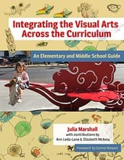 Tapa de Integrating the Visual Arts Across the Curriculum