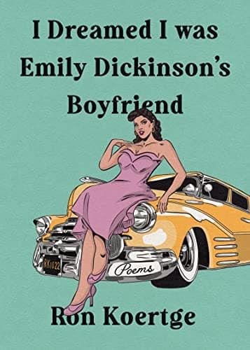 Tapa de I Dreamed I Was Emily Dickinson's Boyfriend