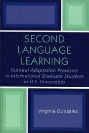 Tapa de Second Language Learning and Cultural Adaptation Processes in Graduate International Students in U.S. Universities