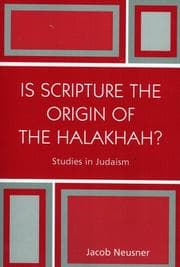 Tapa de Is Scripture the Origin of the Halakhah? (Studies in Judaism)