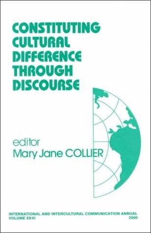 Tapa de Constituting Cultural Difference Through Discourse (International and Intercultural Communication Annual)