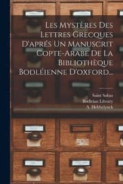 Tapa de Mystères des Lettres Grecques d'aprés un Manuscrit Copte-Arabe de la Bibliothèque Bodléienne D'oxford...