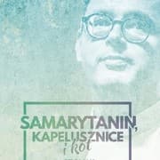 Tapa de Samarytanin, kapelusznice i kot, czyli jak skutecznie pomagać?