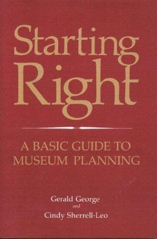 Tapa de Starting Right: A Basic Guide to Museum Planning