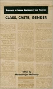 Tapa de Class, Caste, Gender (Readings in Indian Government and Politics series)