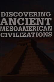 Tapa de Discovering ancient Mesoamerican civilizations
