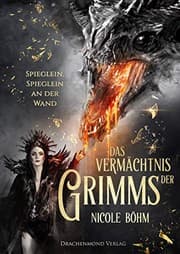 Tapa de Spieglein, Spieglein an der Wand (Das Vermächtnis der Grimms #2)