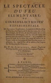 Tapa de Le spectacle du feu elementaire, ou cours d'electricité experimentale. Où l'on trouve l'explication ... et le méchanisme du feu ... on y explique en outre la cause de la chute des corps ... celle de l'ascension de l'eau dans les tuyaux capillaires, etc