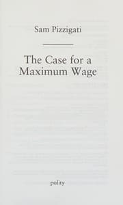 Tapa de The Case for a Maximum Wage