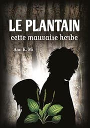 Tapa de Le plantain cette mauvaise herbe