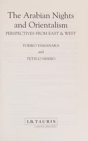 Tapa de ARABIAN NIGHTS AND ORIENTALISM: PERSPECTIVES FROM EAST & WEST; ED. BY YURIKO YAMANAKA