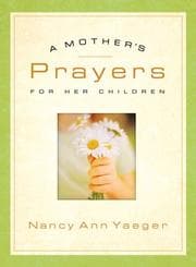 Tapa de A Mothers Prayers for Her Children
