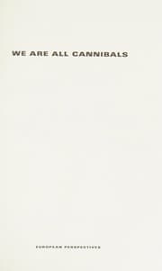 Tapa de We are all cannibals and other essays