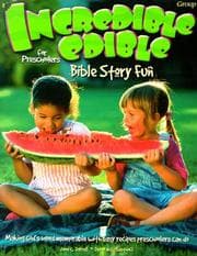 Tapa de Incredible edible Bible story fun for preschoolers