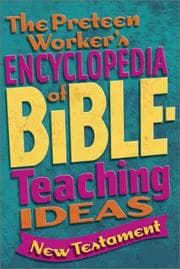 Tapa de The preteen worker's encyclopedia of Bible-teaching ideas