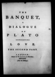 Tapa de The Banquet, a Dialogue of Plato Concerning Love. the Second Part