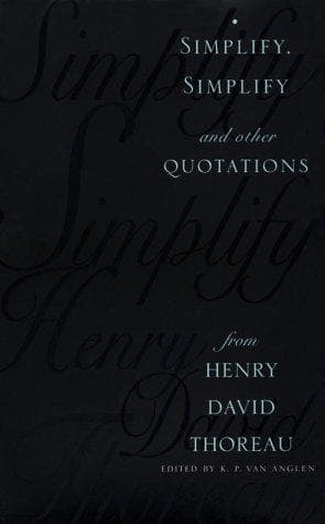 Tapa de Simplify, simplify and other quotations from Henry David Thoreau