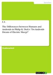 Tapa de The Differences between Humans and Androids in Philip K. Dick's "Do Androids Dream of Electric Sheep?"