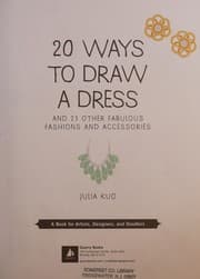 Tapa de 20 Ways to Draw a Dress and 23 Other Fabulous Fashions and Accessories