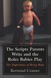 Tapa de The scripts parents write and the roles babies play