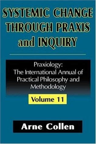 Tapa de Systemic Change through Praxis and Inquiry (Praxiology)