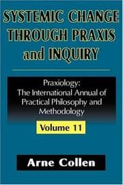 Tapa de Systemic Change through Praxis and Inquiry (Praxiology)
