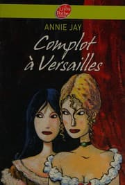 Tapa de Complot a Versailles (French Edition)