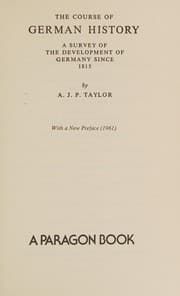 Tapa de The Course of German History; A Survey of the Development of Germany Since 1815,