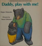 Tapa de Daddy Play with Me (I Love to Do Things With Daddy Book)