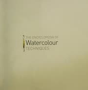 Tapa de The encyclopedia of watercolour techniques