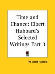 Tapa de Time and Chance (Elbert Hubbard's Selected Writings, Part 3)