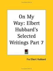 Tapa de On My Way (Elbert Hubbard's Selected Writings, Part 7)