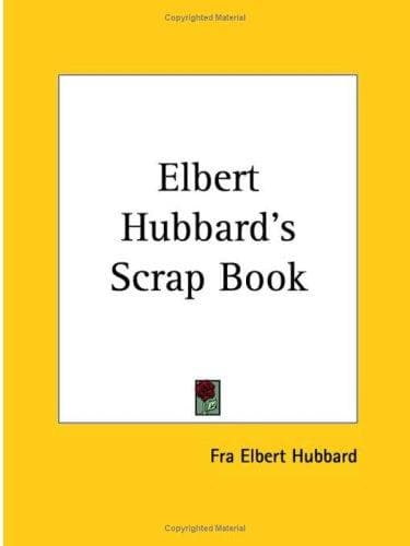 Tapa de Elbert Hubbard's Scrap Book