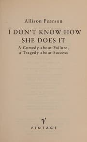 Tapa de I Don't Know How She Does It [Paperback] by Allison Pearson
