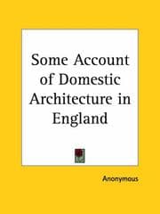 Tapa de Some Account of Domestic Architecture in England