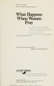 Tapa de Leader's guide for group study of What happens when women pray, by Evelyn Christenson (Victor adult elective)