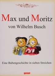 Tapa de Max und Moritz. Eine Bubengeschichte in sieben Streichen