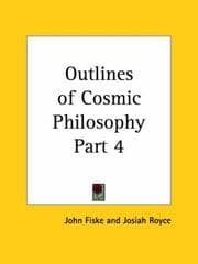 Tapa de Outlines of Cosmic Philosophy, Part 4