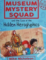 Tapa de Museum Mystery Squad and the Case of the Hidden Hieroglyphics